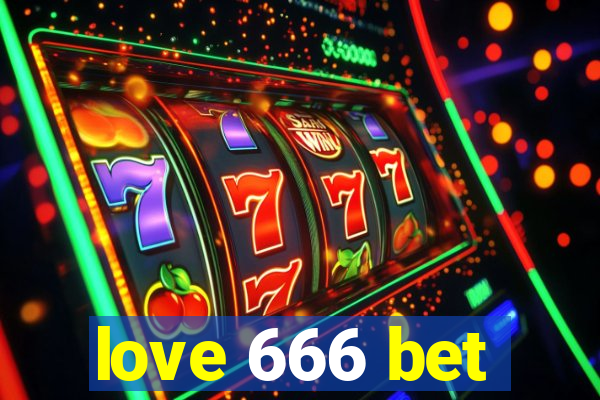 love 666 bet